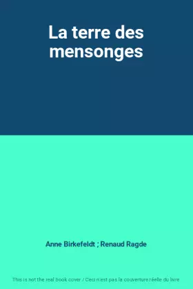 Couverture du produit · La terre des mensonges