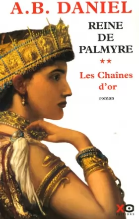 Couverture du produit · Reine de Palmyre, Tome 2 : Les Chaînes d'or
