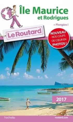 Couverture du produit · Guide du Routard Ile Maurice et Rodrigues 2017: + Plongées !