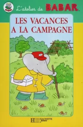 Couverture du produit · L'atelier de Babar : les vacances à la campagne