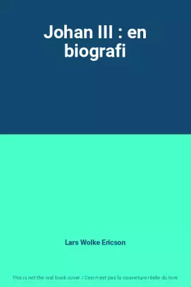 Couverture du produit · Johan III : en biografi