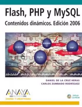 Couverture du produit · Flash, Php Y Mysql. Contenidos Dinamicos, 2006 / Flash, PHP and MySQL, Dynamic Contents. 2006