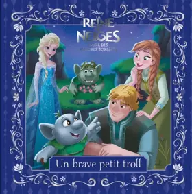 Couverture du produit · LA REINE DES NEIGES - Mes Petites Histoires - Un brave petit troll, Magie des Aurores Boréales