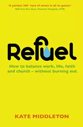 Couverture du produit · Refuel: How to balance work, life, faith and church – without burning out