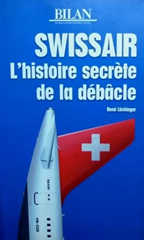 Couverture du produit · Swissair l'histoire de la débâcle