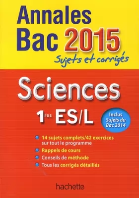 Couverture du produit · Annales Bac 2015 - Sujets et corrigés - Sciences - 1res L/ES