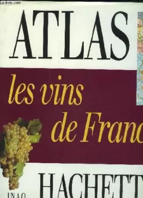Couverture du produit · Les vins de France (Atlas Hachette)