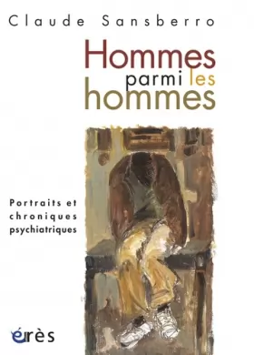 Couverture du produit · Homme parmi les hommes: Portraits et chroniques psychiatriques