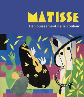 Couverture du produit · Matisse: L'éblouissement de la couleur