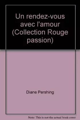 Couverture du produit · Un rendez-vous avec l'amour (Collection Rouge passion)