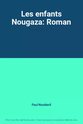 Couverture du produit · Les enfants Nougaza: Roman