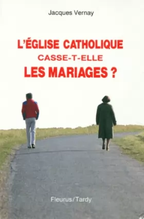 Couverture du produit · L'Église catholique casse-t-elle les mariages?