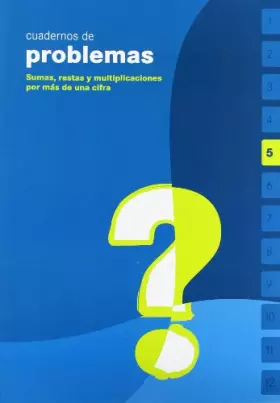 Couverture du produit · Cuaderno de problemas 5 Primaria (Sumas, restas y multiplicaciones por mas de una cifra)