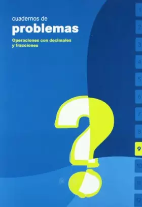 Couverture du produit · Cuaderno de problemas 9 Primaria (Operaciones con decimales y fracciones)