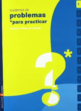 Couverture du produit · Cuaderno 1 (Problemas para practicar Matemáticas) Primaria