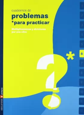 Couverture du produit · Cuaderno 6 (Problemas para practicar Matemáticas) Primaria