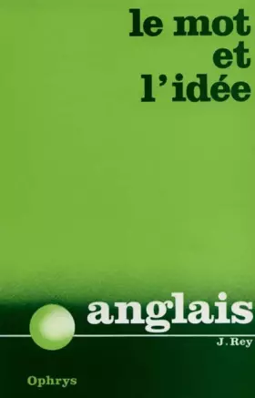 Couverture du produit · Le mot et l'idée : révision vivante du vocabulaire anglais