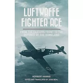 Couverture du produit · Luftwaffe Fighter Ace: From the Eastern Front to the Defence of the Homeland