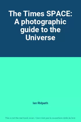 Couverture du produit · The Times SPACE: A photographic guide to the Universe