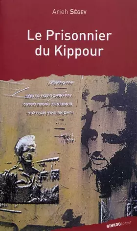 Couverture du produit · Le prisonnier du Kippour : La fêlure d'un mythe
