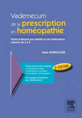 Couverture du produit · Vademecum de la prescription en homéopathie: Fiches pratiques par maladies et par médicament classées de A à Z