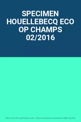 Couverture du produit · SPECIMEN HOUELLEBECQ ECO OP CHAMPS 02/2016