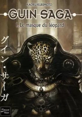 Couverture du produit · Guin Saga, Tome 1 : Le masque du léopard