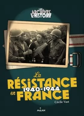 Couverture du produit · LA RESISTANCE EN FRANCE - 1940/1944