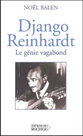 Couverture du produit · Django Reinhart : Le Génie vagabond