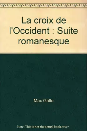 Couverture du produit · La croix de l'Occident : Suite romanesque