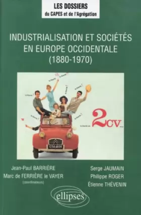 Couverture du produit · Industrialisation et sociétés en Europe occidentale, 1880-1970