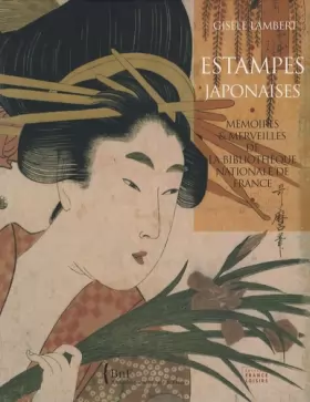 Couverture du produit · Estampes japonaises: Mémoires et merveilles de la Bibliothèque nationale de France