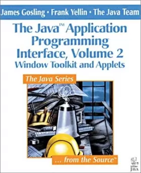 Couverture du produit · The Java™ Application Programming Interface, Volume 2: Window Toolkit and Applets