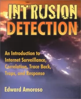 Couverture du produit · Intrusion Detection: An Introduction to Internet Surveillance, Correlation, Traps, Trace Back, and Response