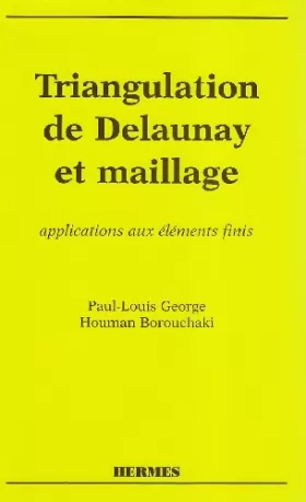 Couverture du produit · Triangulation de Delaunay et maillage: Applications aux éléments finis