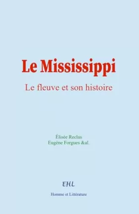 Couverture du produit · Le Mississippi : le fleuve et son histoire