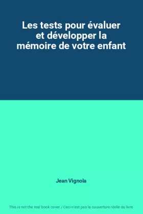 Couverture du produit · Les tests pour évaluer et développer la mémoire de votre enfant