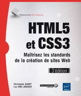 Couverture du produit · HTML5 et CSS3 - Maîtrisez les standards de la creation de sites Web (3e edition)