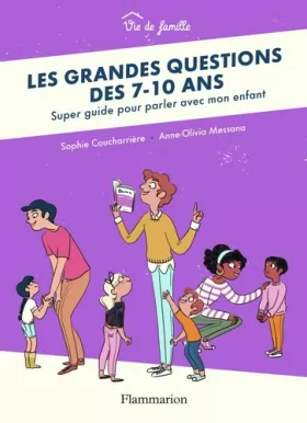 Couverture du produit · Les grandes questions des 7-10 ans: Super guide pour parler avec mon enfant