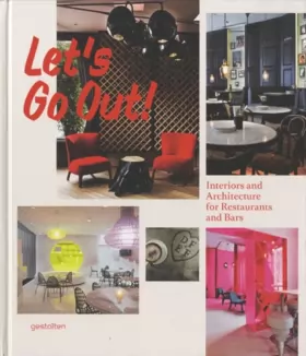 Couverture du produit · Let's Go Out!: Interiors and Architecture for Restaurants and Bars