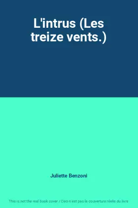 Couverture du produit · L'intrus (Les treize vents.)
