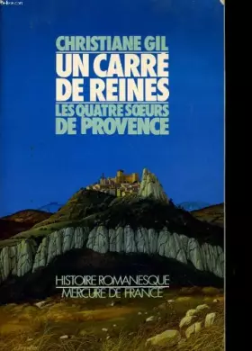 Couverture du produit · Un carre de reines ou les quatre soeurs de provence