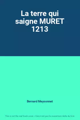 Couverture du produit · La terre qui saigne MURET 1213