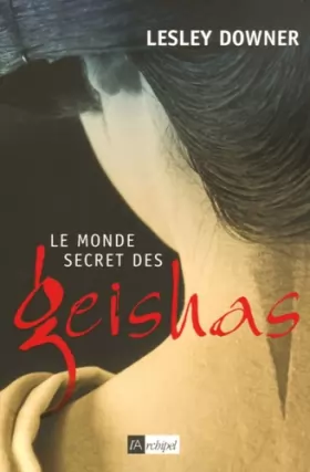 Couverture du produit · Le monde secret des geishas