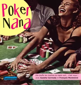 Couverture du produit · Poker Nana Elle Bluffe les Machos du Tapis Vert... C'Est Vous !