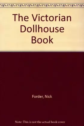 Couverture du produit · The Victorian Dollhouse Book