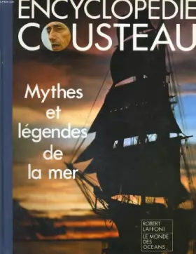 Couverture du produit · Encyclopedie cousteau. mythes et legendes de la mer.