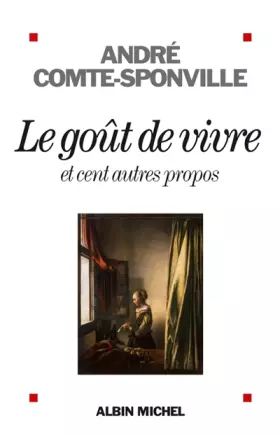 Couverture du produit · Le goût de vivre et cent autres propos