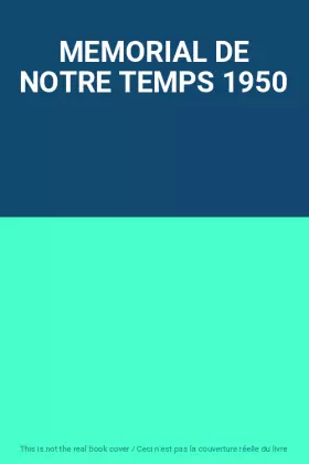Couverture du produit · MEMORIAL DE NOTRE TEMPS 1950