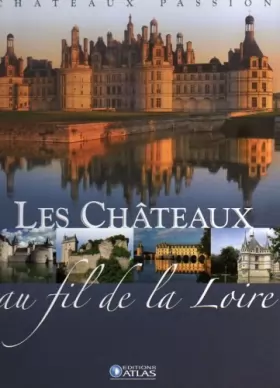 Couverture du produit · Châteaux Au Fil De La Loire